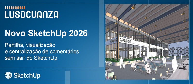 Novo SketchUp 2026. Mais rápido e mais realista!